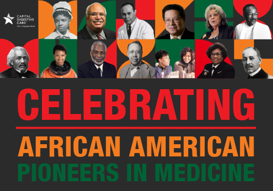 Capital Digestive Care celebrates African American pioneers in medicine.